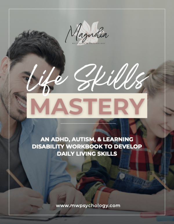 Life Skills Mastery: An ADHD, Autism, & Learning Disability Workbook to Develop Daily Living Skills